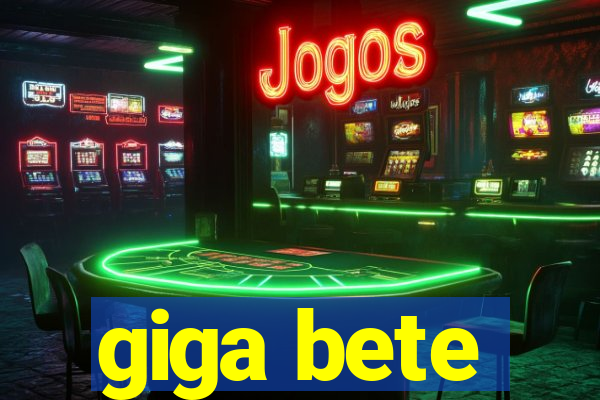 giga bete